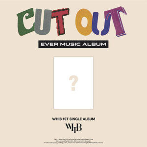 WHIB - CUT OUT 1ST SINGLE ALBUM EVER MUSIC ALBUM VER.
