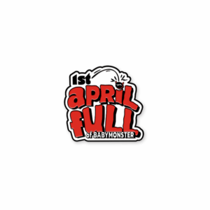 BABYMONSTER - 1ST APRIL FULL OF BABYMONSTER 1ST ANNIVERSARY OFFICIAL MD PIN BADGE