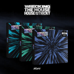xikers - HOUSE OF TRICKY : WRECKING THE HOUSE - POP-UP Exclusive